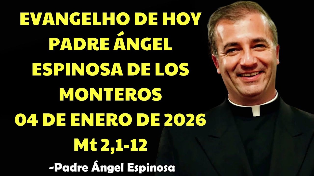 EVANGELIO DEL DÍA 04⧸1⧸2026 ｜ Mt 2,1 12  | ángel espinosa