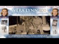 Dame Vera Lynn - 100 - (There'll Be Bluebirds Over) The White Cliffs Of Dover