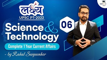 Science & Tech Lecture 06 I Lakshya UPSC PT 2022 | Complete 1 year current affairs UPSC CSE Prelims