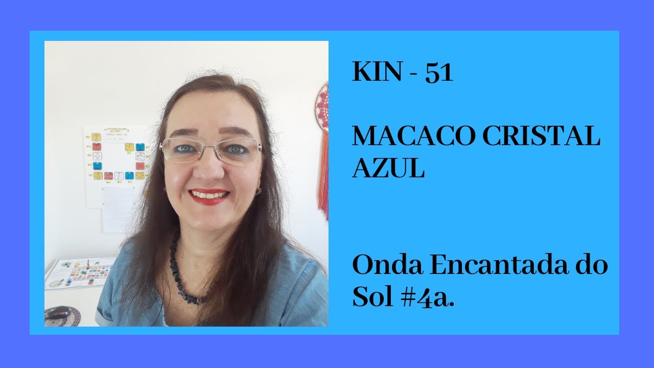 KIN 51 - MACACO CRISTAL AZUL - ONDA ENCANTADA DO SOL - BRINCAR - COOPERAÇÃO