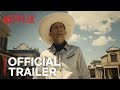 The Ballad of Buster Scruggs 2018 Türkçe Dublaj izle