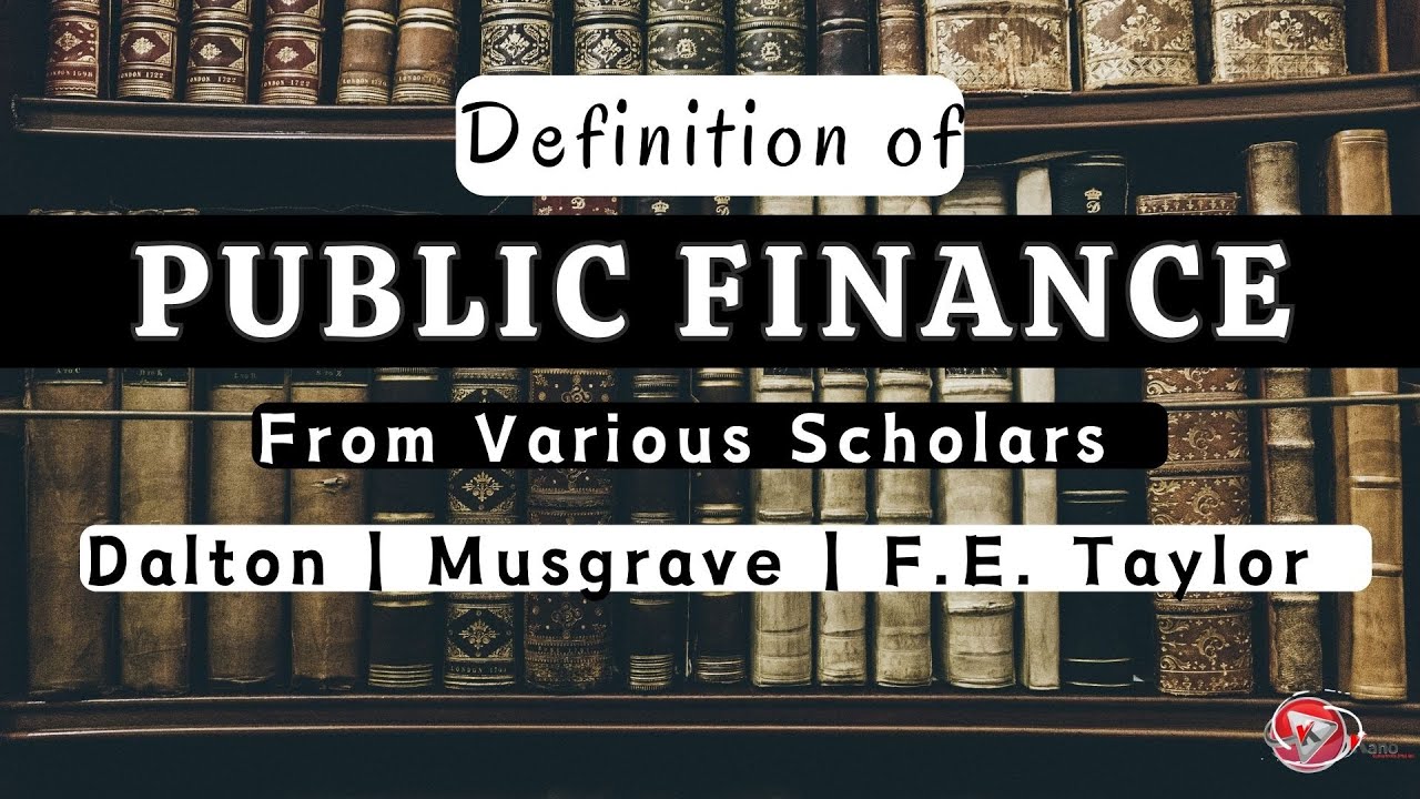 What is Public Finance? Definitions of Public Finance From Dalton