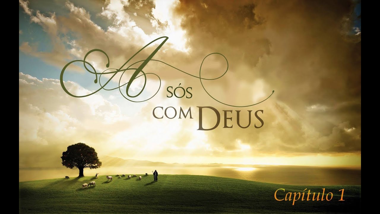 A Sós Com Deus - Capítulo 1 - YouTube