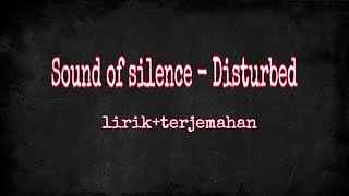 Sound of silence - Disturbed lirik terjemahan (cover)