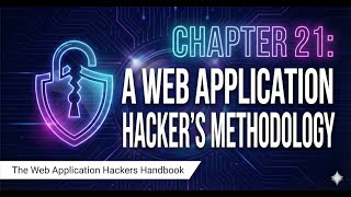 A Web Application Hacker’s Methodology | Chapter 21 — The Web Application Hackers Handbook