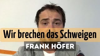 Wir brechen das Schweigen ✊ Frank Höfer (RE-UPLOAD) | Freiheit für Assange | #freeassange