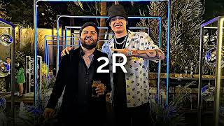 2Rs - Luis R Conriquez x Peso Pluma