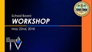 School Board Workshop May 22, 2018