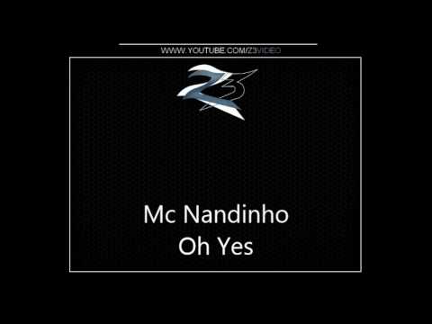 Mc Nandinho - Oh Yes [MUITO FODA] [DJ PELÉ]