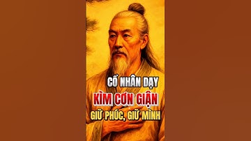5 Lời Cổ Nhân Dạy: Kìm Cơn Giận Một Chút, Giữ Được Cả Phúc Và Mình