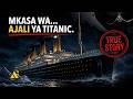 WATU Zaidi Ya 1500 WALIVYOTEKETEA Kwenye AJALI Ya Meli Ya TITANIC Ni MPANGO 