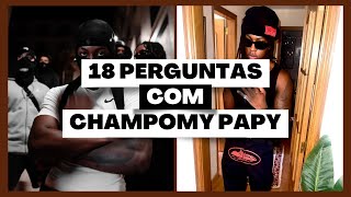 18 PERGUNTAS COM CHAMPOMY PAPY - TEAM CH 🏡🍫
