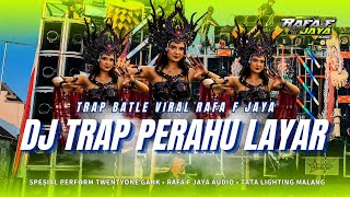 TRAP BATLE PERAHU LAYAR VIRAL TIKTOK || RAFA F JAYA X TWENTY ONE GANK • By DJ RISKI IRVAN NANDA 