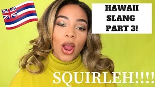 HAWAIIAN SLANG 101 | HOW TO SPEAK LIKE A LOCAL PART 3