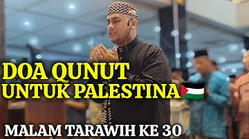 DOA QUNUT NAZILAH TERAKHIR 2024 MALAM KE 30 - ADI AMAR HAIKAL HUSIN