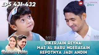 DIKERJAIN REYNA! MAS AL BARU NGERASAIN REPOTNYA JADI ANDIN - IKATAN CINTA