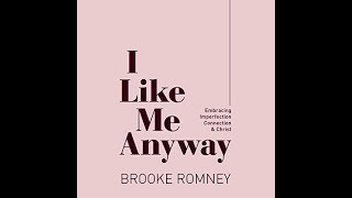 I Like Me Anyway: Embracing Imperfection, Connection & Christ (audiolibro) de Brooke Romney