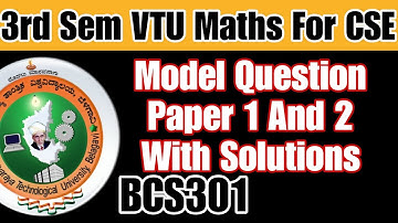 VTU 3rd Sem Mathematics For CSE Model Question Paper 1 And 2 With Answers 2024 | BCS301 Solved MQP