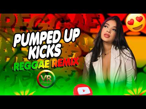 Foster the people - Pumped up kicks ❤️ VS REGGAE INTERNACIONAL 😍 TOP REGGAE REMIX