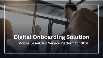 Digital Onboarding Solution | Mobile-Based Self-Service Platform for BFSI