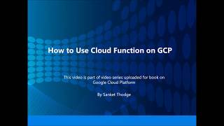18  How to use cloud Functions in GCP