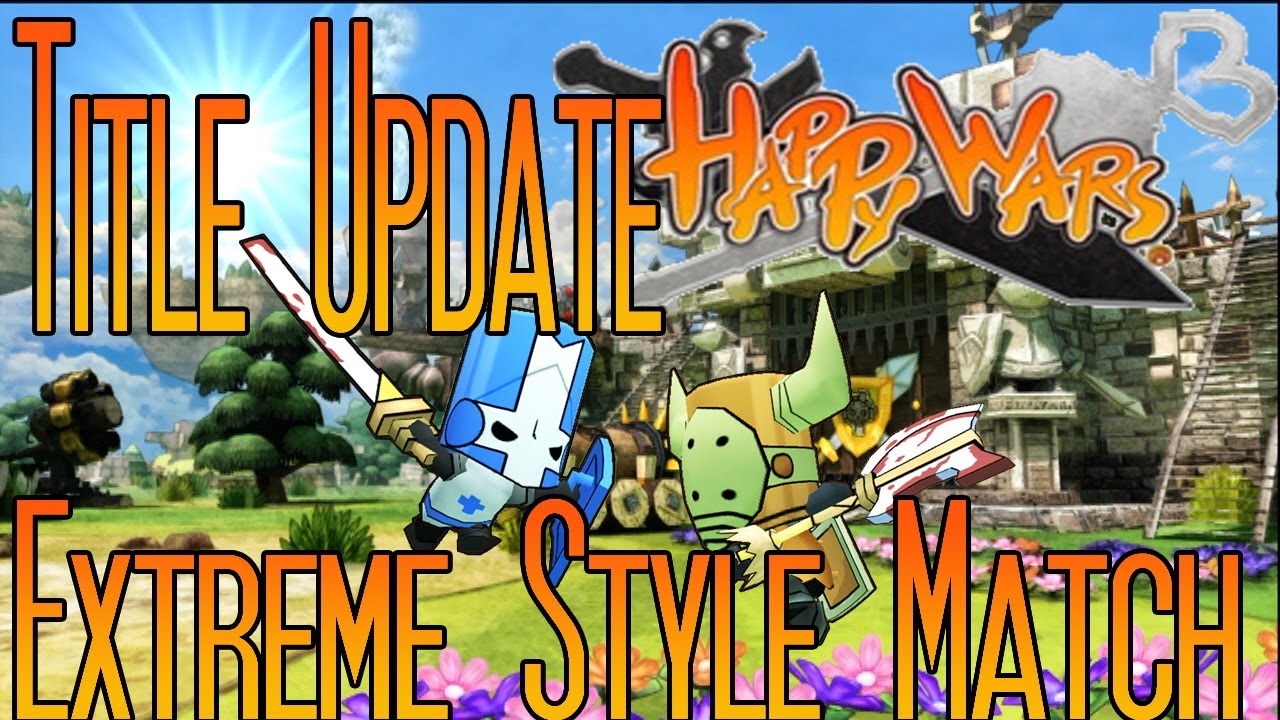 Happy Wars Title Update 5/Extreme Style Match