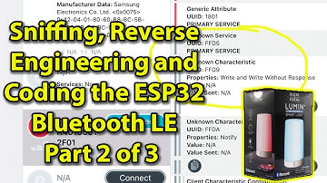 Sniffing, Reverse Engineering, and Coding the ESP32 Bluetooth LE Part 2 of 3