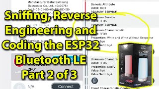 Sniffing, Reverse Engineering, and Coding the ESP32 Bluetooth LE Part 2 of 3 screenshot 2