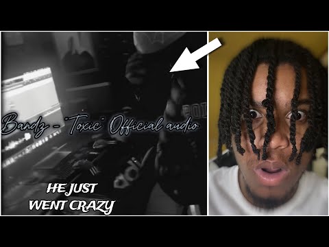 THIS ONE OF THOSE ONES !!!!! Bandz - “Toxic” (REACTION)