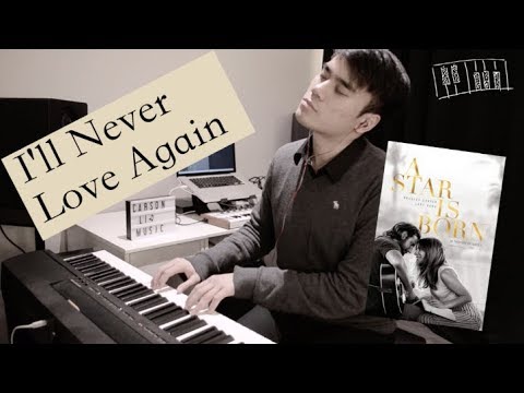 I'll Never Love Again | A Star Is Born | Piano Cover