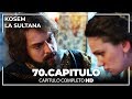 Kosem La Sultana | Capítulo 70