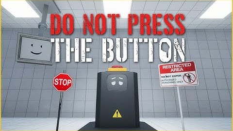DO NOT Press The Button