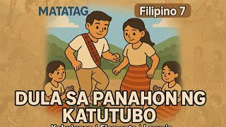 Dula sa Panahon ng Katutubo | Kahulugan, Elemento, at Layunin | Filipino 7 MATATAG