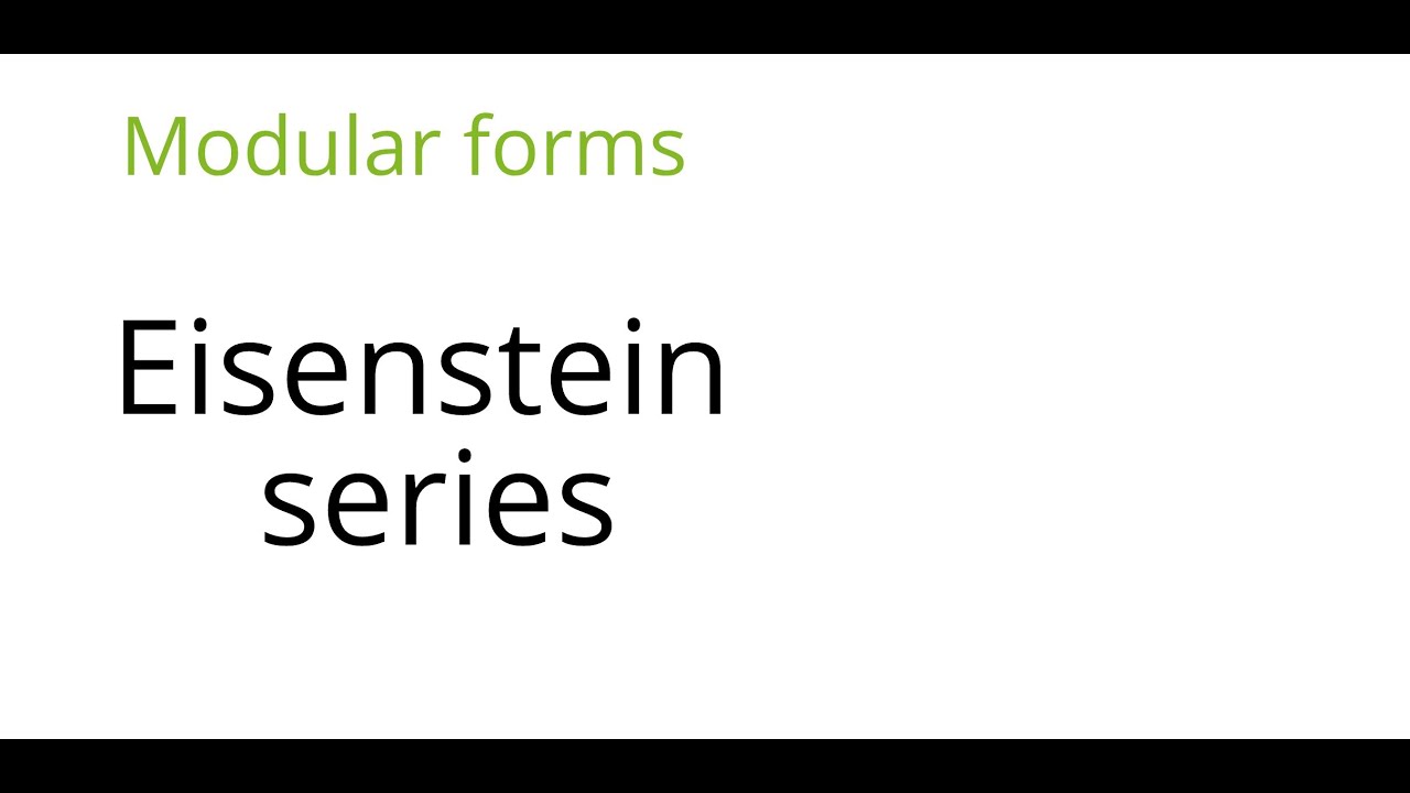 Modular forms: Eisenstein series