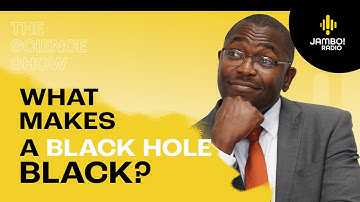 What Makes A Black Hole Black?  | The Science Show With Dr. Dada
