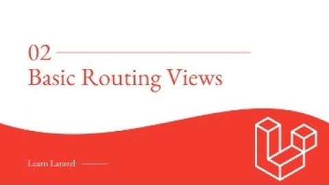 02 - Basic Routing Views