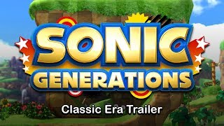 Sonic Generations (Classic Era Trailer)