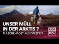 WIE GELANGT UNSER MÜLL IN DIE ARKTIS? - Flaschenpost aus Dresden  | MDR DOK