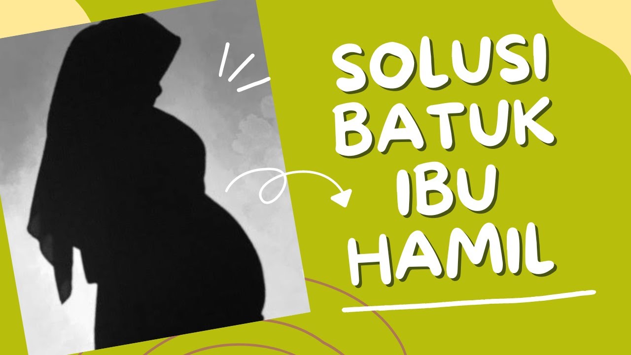 cara mengatasi batuk gatal tenggorokan di malam hari pada ibu hamil