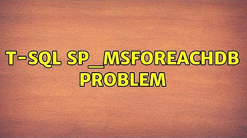 T-SQL sp_msforeachdb problem