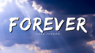 Noza Jordan - Forever ( Lyrics )