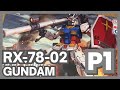 RX-78-02 Gundam High Grade | Vamos a armarlo | Parte 1