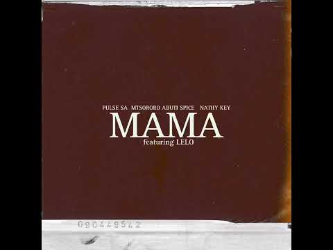 Mama (feat. Pulse Sa, Mtsororo, Nathi key & Lelo)