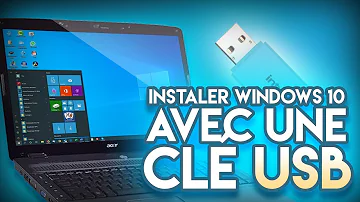 Comment installer Windows à partir d'une clé USB ?