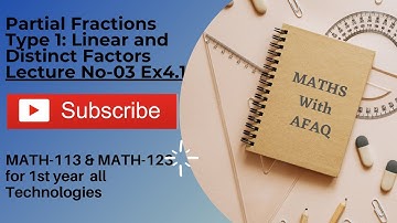 Partial Fractions|Proper Fractions| Type 1| MATH-113 & MATH-123|D.A.E | Lecture 3| MATHS WITH AFAQ