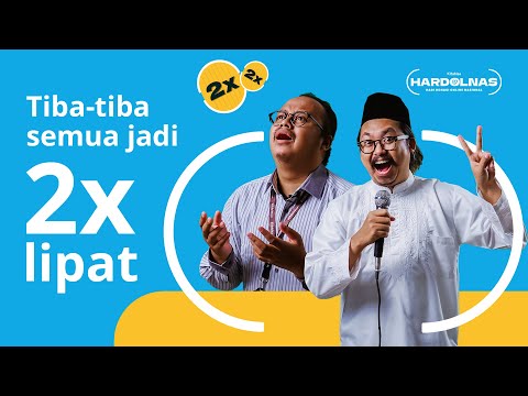 Tiba-Tiba Semua Jadi 2x Lipat - HARDOLNAS 2022