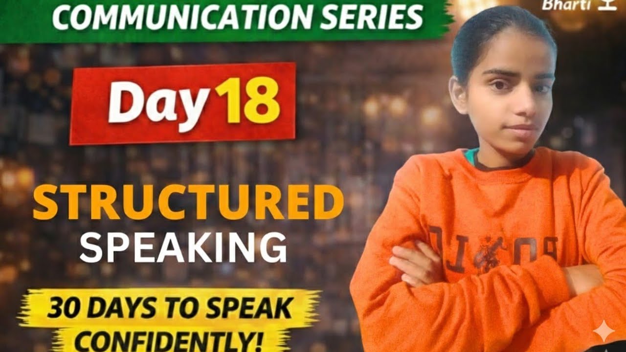 Day 18 | Structured Speaking Practice