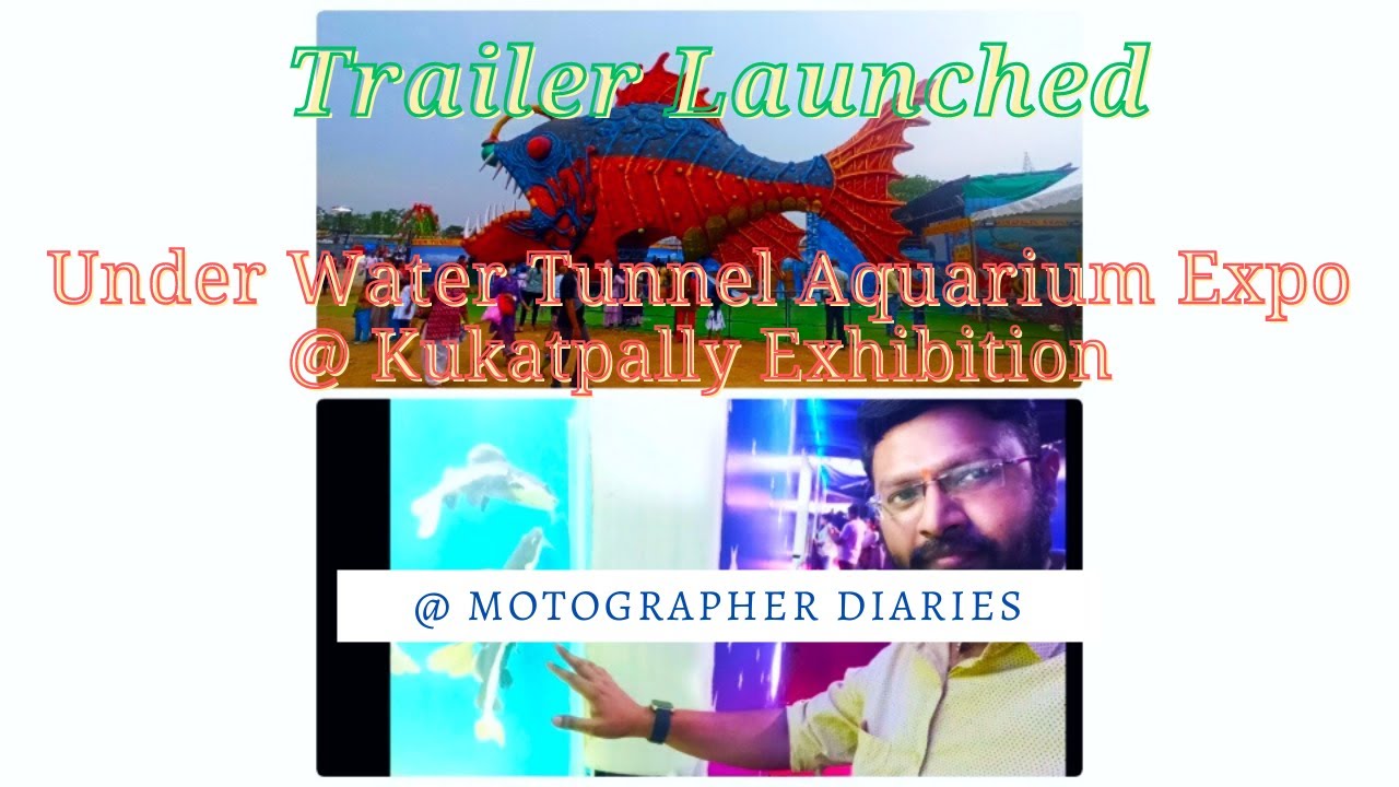 Under Water Tunnel Aquarium Expo 2023 Kukatpally Exhibition Trailer