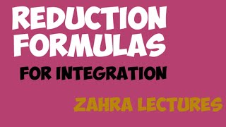 Calculus II|Reduction Formulas for Integration in urdu| Maths Zahra lectures