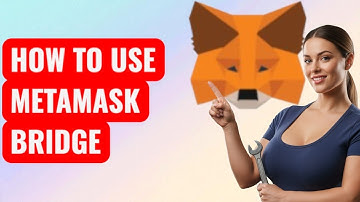 How to Use MetaMask Bridge MetaMask Bridge Tutorial